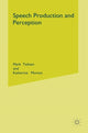 Book cover of: Speech Production and Perception