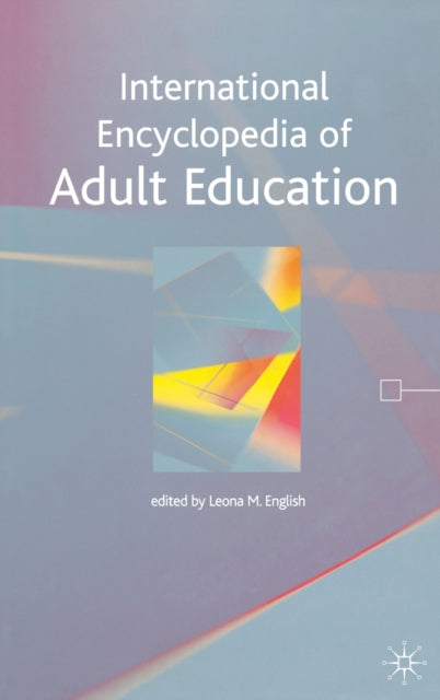 Book cover of: International Encyclopedia of Adult Education. By: Leona English