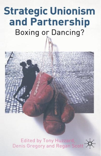 Book cover of: Strategic Unionism and Partnership