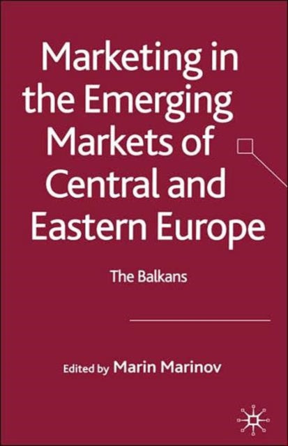 Book cover of: Marketing in the Emerging Markets of Central and Eastern Europe