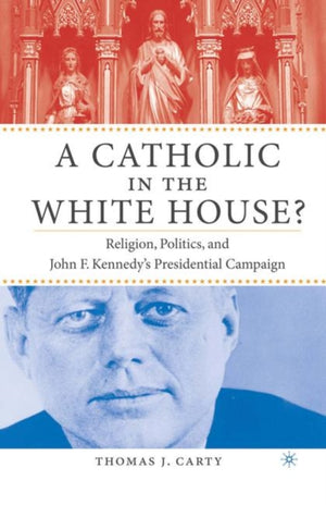A Catholic in the White House?