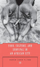 Book cover of: Food, Culture, and Survival in an African City. By: Karen Coen Flynn