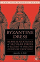 Book cover of: Byzantine Dress. By: Jennifer L. Ball