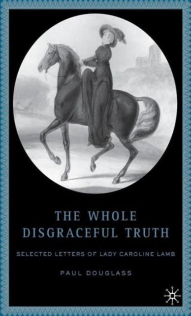Book cover of: Whole Disgraceful Truth. By: Paul Douglass