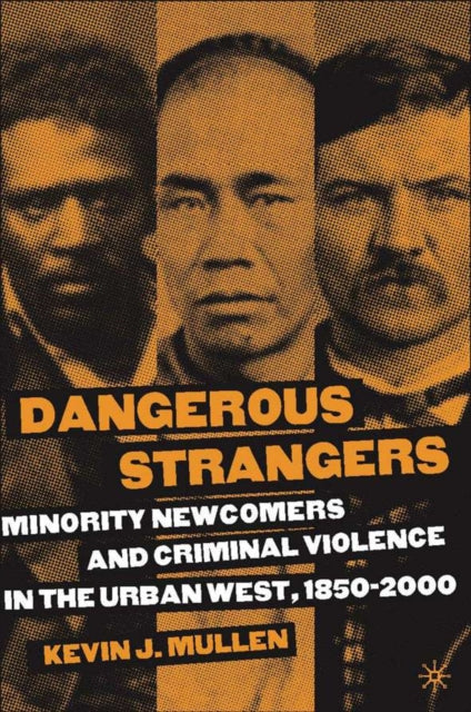 Book cover of: Dangerous Strangers. By: Kevin J. Mullen