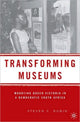 Book cover of: Transforming Museums. By: Steven C. Dubin