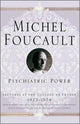 Book cover of: Psychiatric Power. By: M. Foucault