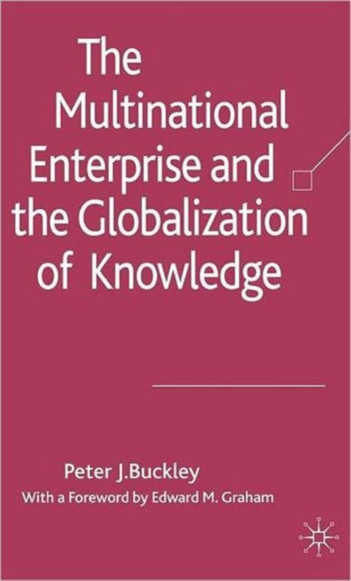 Book cover of: Multinational Enterprise and the Globalization of Knowledge. By: Peter J. Buckley