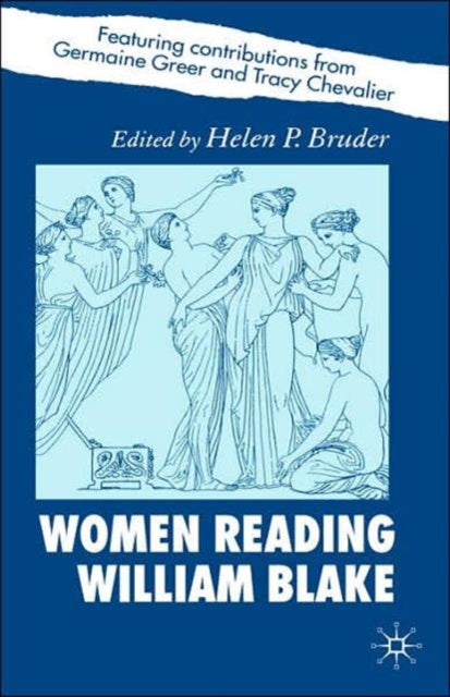Book cover of: Women Reading William Blake. By: Helen P. Bruder