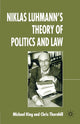 Book cover of: Niklas Luhmann's Theory of Politics and Law. By: Michael King