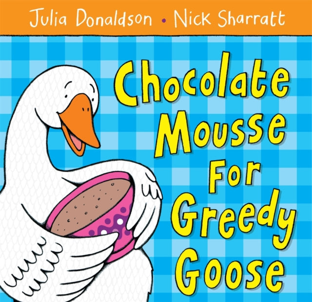 Book cover of: Chocolate Mousse for Greedy Goose