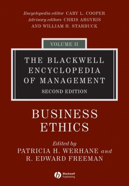 Book cover of: Blackwell Encyclopedia of Management, Business Ethics. By: P. H. Werhane