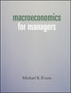 Book cover of: Macroeconomics for Managers. By: Michael K. Evans