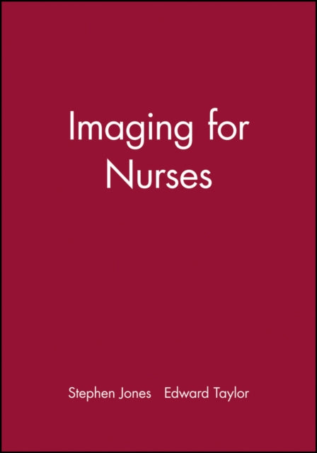 Book cover of: Imaging for Nurses. By: Jones, Stephen