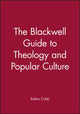Book cover of: Blackwell Guide to Theology and Popular Culture. By: Kelton Cobb