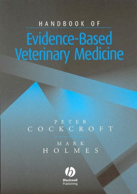 Book cover of: Handbook of Evidence-Based Veterinary Medicine. By: Peter Cockcroft