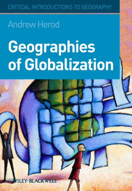 Book cover of: Geographies of Globalization. By: Andrew Herod