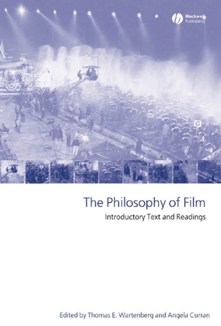 Book cover of: Philosophy of Film. By: Thomas E. Wartenberg