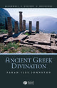 Book cover of: Ancient Greek Divination. By: Johnston, Sarah Iles, Joan Johnston