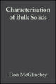 Book cover of: Characterisation of Bulk Solids. By: Donald Mcglinchey