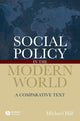 Book cover of: Social Policy in the Modern World. By: Michael J. Hill