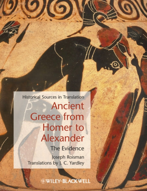 Book cover of: Ancient Greece from Homer to Alexander. By: Joseph Roisman