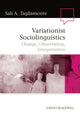 Book cover of: Variationist Sociolinguistics. By: Sali Tagliamonte