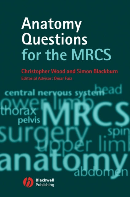 Book cover of: Anatomy Questions for the MRCS. By: Christopher Wood, Christopher Wood undifferentiated