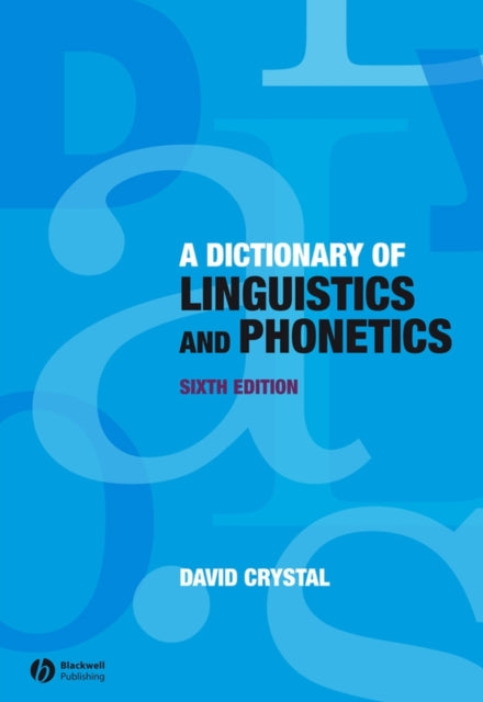 Book cover of: Dictionary of Linguistics and Phonetics. By: David Crystal