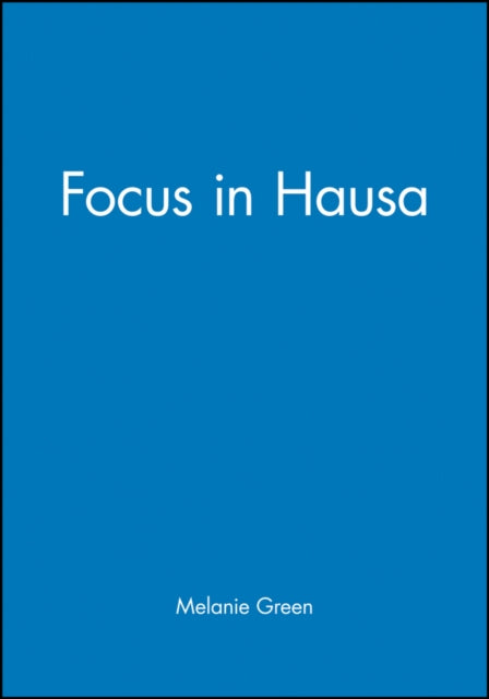 Book cover of: Focus in Hausa. By: Melanie Green