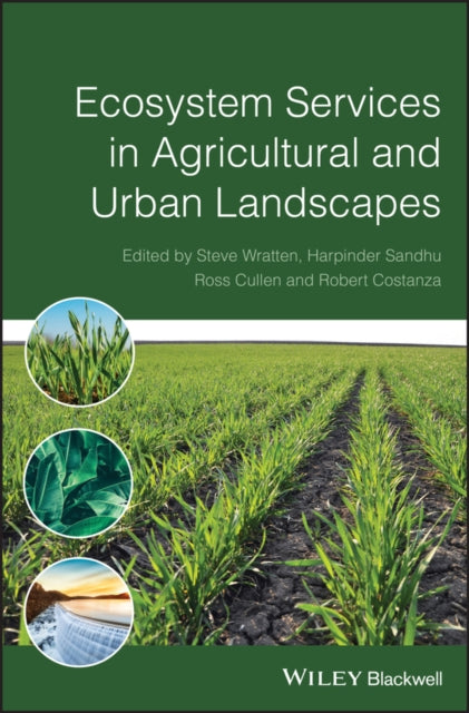 Book cover of: Ecosystem Services in Agricultural and Urban Landscapes. By: Stephen Wratten