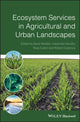 Book cover of: Ecosystem Services in Agricultural and Urban Landscapes. By: Stephen Wratten