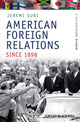 Book cover of: American Foreign Relations Since 1898. By: Jeremi Suri