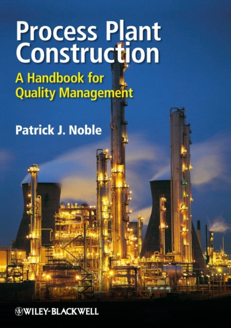 Book cover of: Process Plant Construction. By: Patrick J. Noble