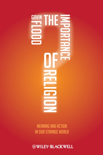 Book cover of: Importance of Religion. By: Gavin D. Flood