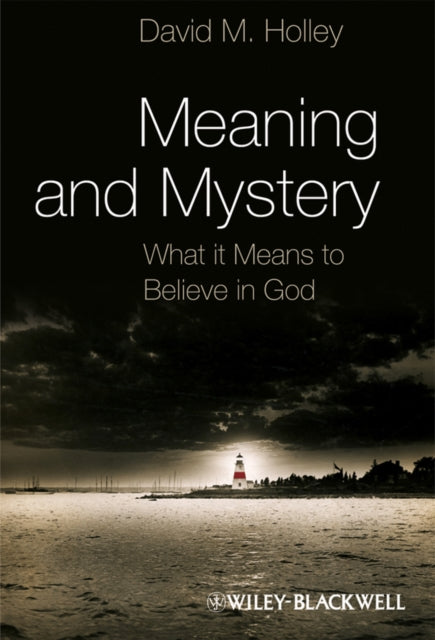 Book cover of: Meaning and Mystery. By: David M. Holley