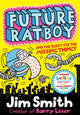 Book cover of: Future Ratboy and the Quest for the Missing Thingy. By: Jim Smith