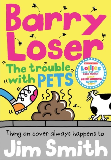 Book cover of: Barry Loser and the trouble with pets. By: Jim Smith