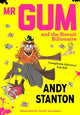 Book cover of: Mr Gum and the Biscuit Billionaire. By: Andy Stanton