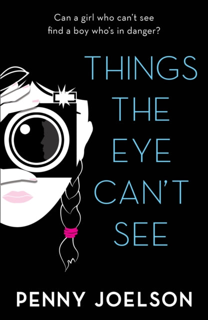 Book cover of: Things the Eye Can't See. By: Penny Joelson