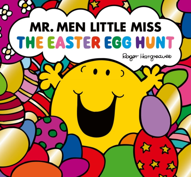 Book cover of: Mr. Men Little Miss: The Easter Egg Hunt. By: Adam Hargreaves