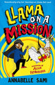 Book cover of: Llama on a Mission. By: Annabelle Sami