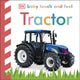 Book cover of: Baby Touch and Feel Tractor. By: DK Publishing