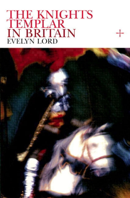 Book cover of: Knights Templar in Britain. By: Evelyn Lord