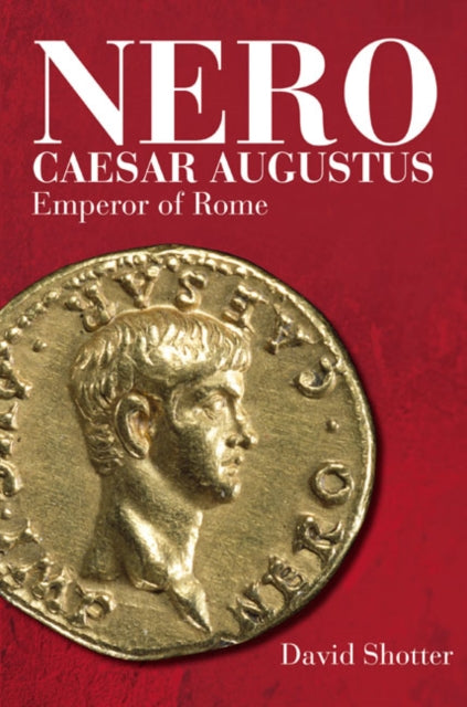 Book cover of: Nero Caesar Augustus. By: D. C. A. Shotter