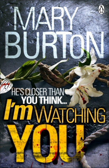 Book cover of: I'm Watching You. By: Mary Burton