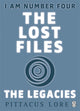 Book cover of: I Am Number Four: The Lost Files: The Legacies. By: pittacus lore