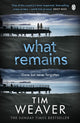 Book cover of: What Remains. By: T. Weaver