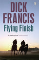 Book cover of: Flying Finish. By: Dick Francis