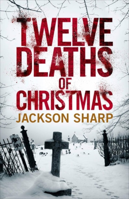 Book cover of: Twelve Deaths of Christmas. By: Jason Sharp